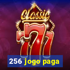 256 jogo paga